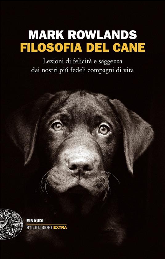 Lezioni di felicità e saggezza dai nostri più fedeli compagni di vita